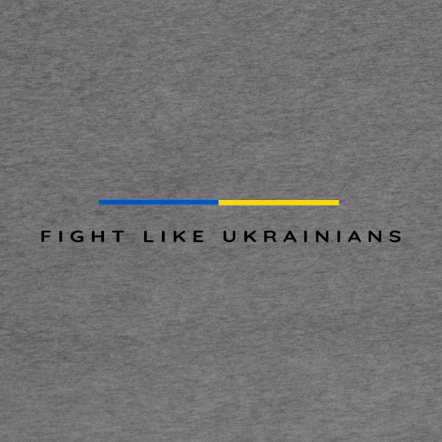 Fight Like Ukrainian by Yasna